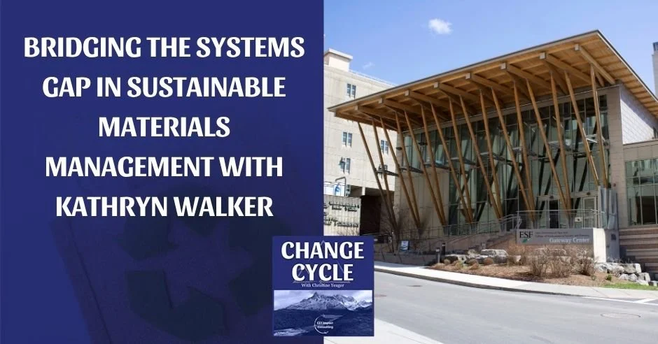 Change Cycle | Kathryn Walker | Sustainable Materials Management