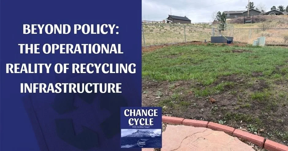Change Cycle - Christine Yeager | Circular Economy, Recycling Infrastructure