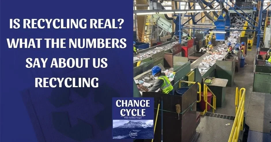 Change Cycle - Christine Yeager | Is Recycling Real