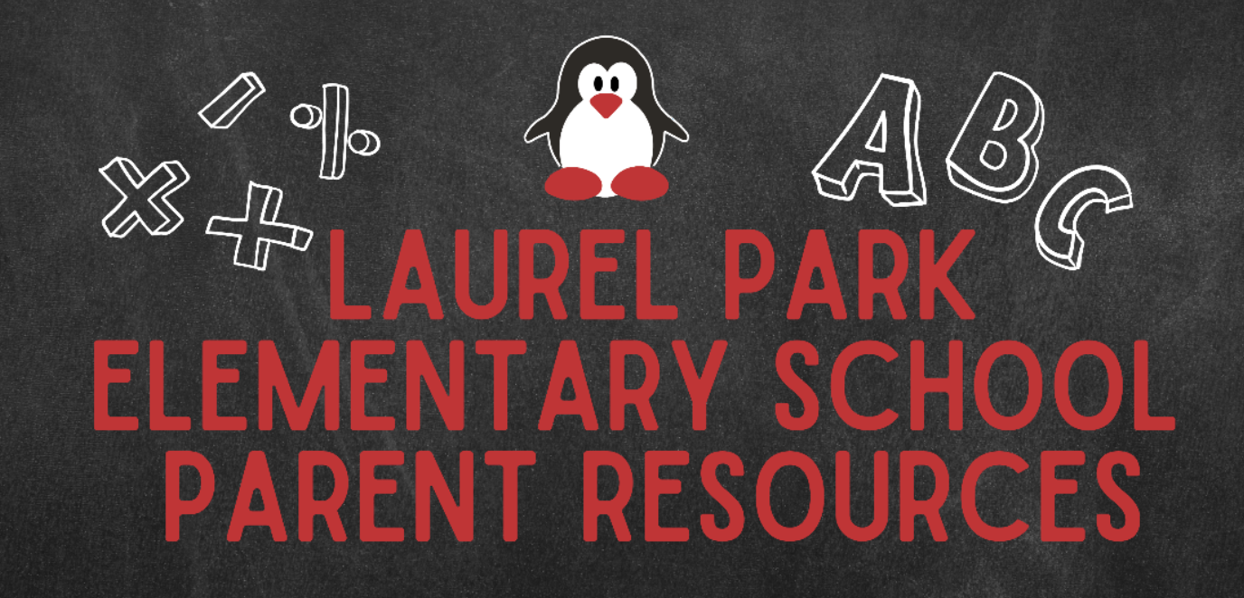Text on a blackboard background that reads 'Laurel Park Elementary School Parent Resources' in red, with drawings of school supplies and a cartoon penguin mascot at the top.