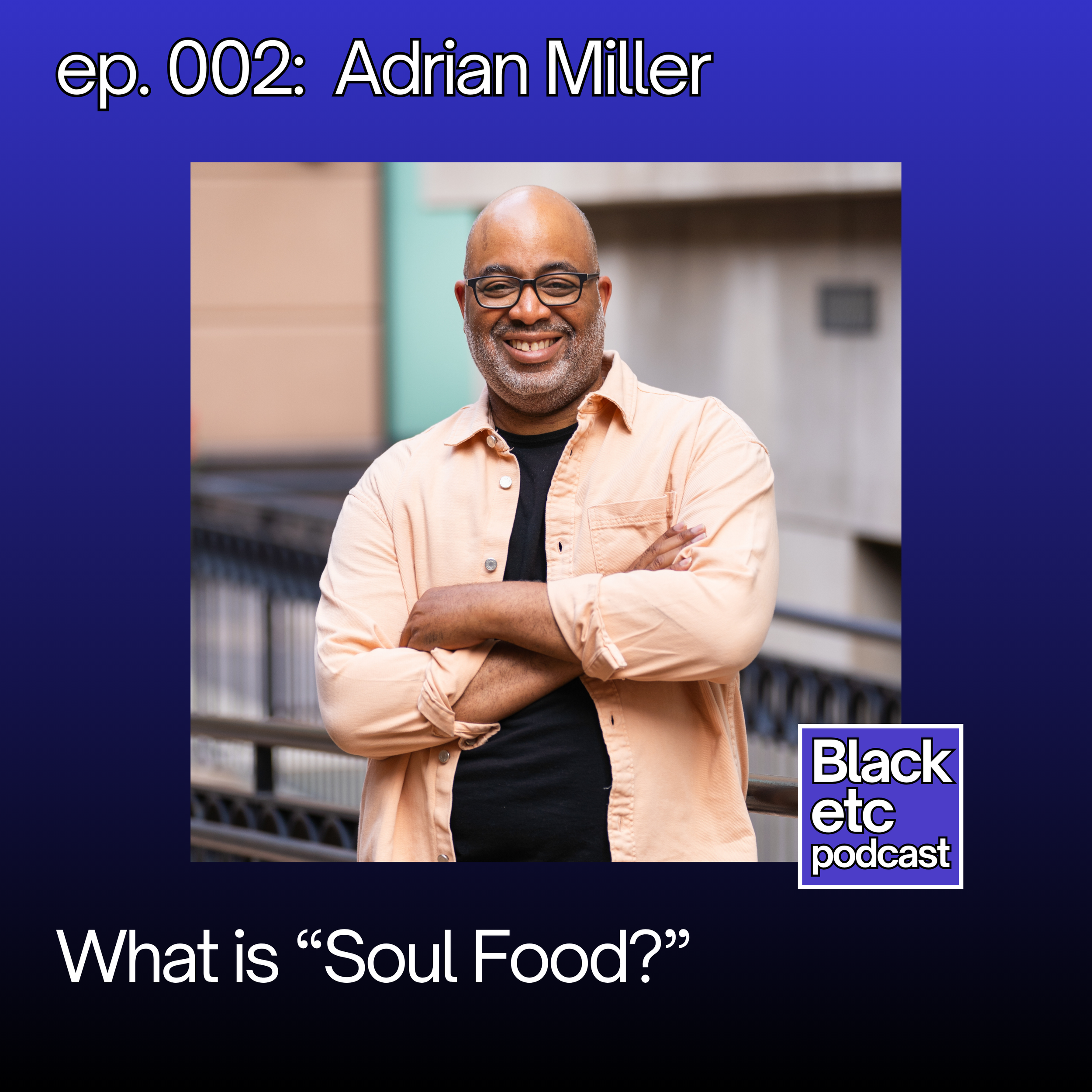 ep. 002 Adrian Miller cover.png