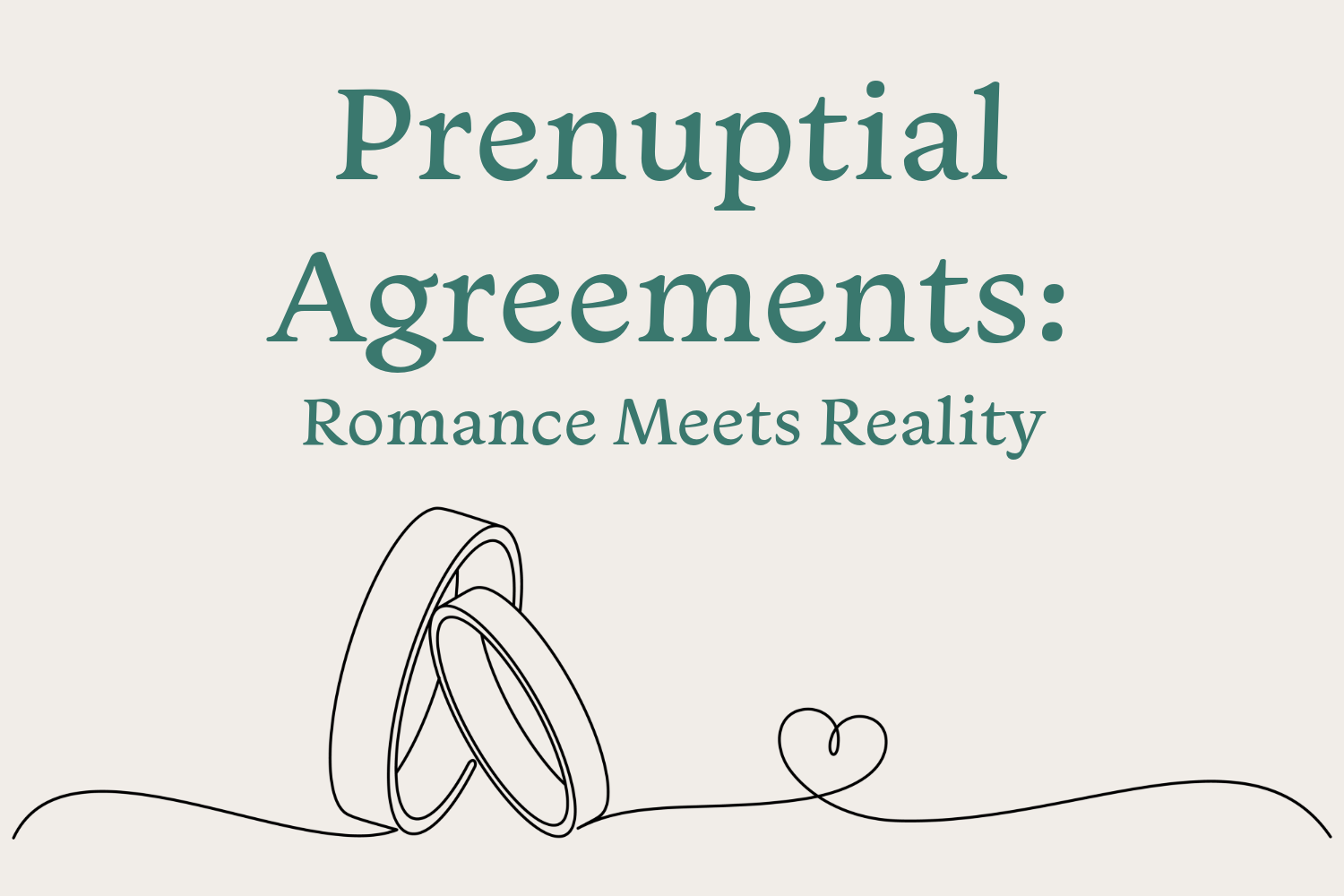 Prenuptial Agreements: Romance Meets Reality