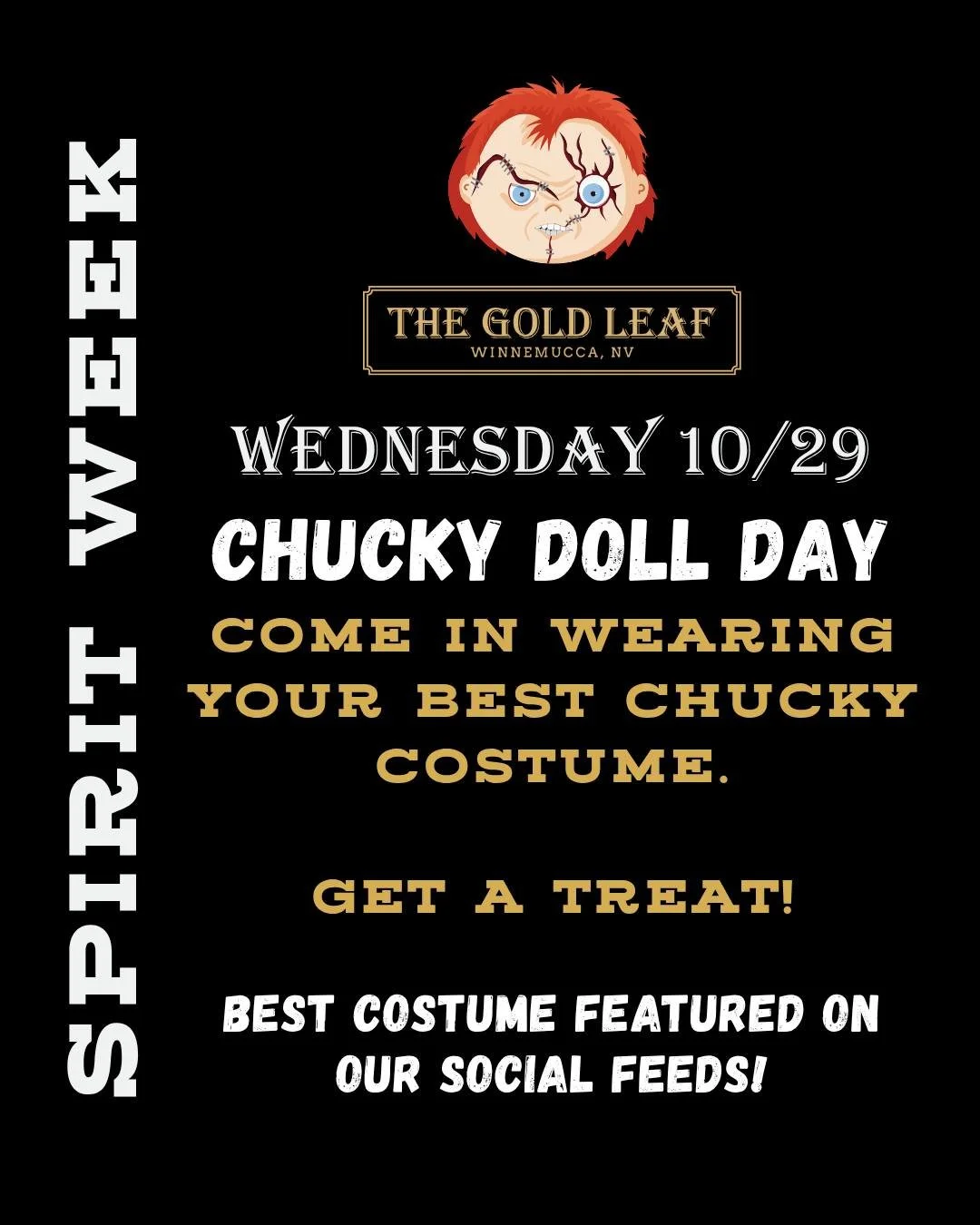 It's National Chucky Doll Day! Come in dressed in your best costume and get a treat! #thegoldleafwinnemucca #thegoldleaf #thegoldleafnv #ThegoldleafNevada #WinnemuccaNV #halloween2025  #spiritweekfun || Nothing for sale in this post &bull; Keep out o