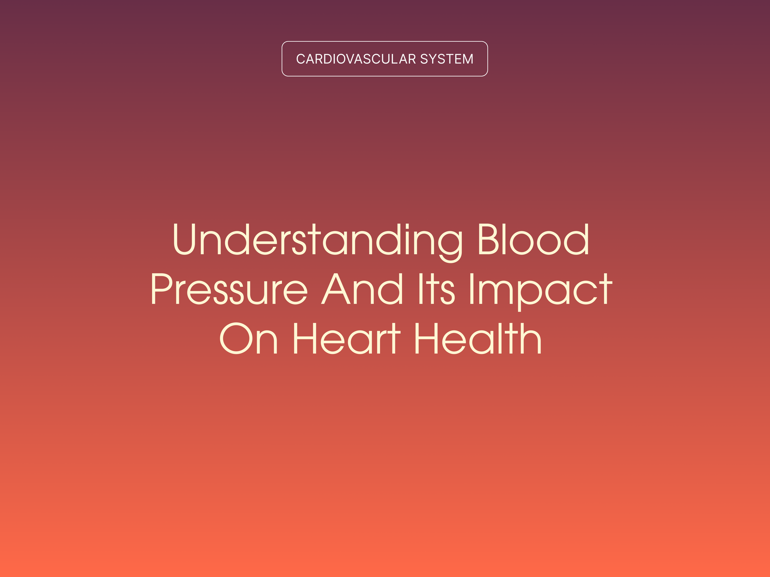 Understanding Blood Pressure and Its Impact on Heart Health