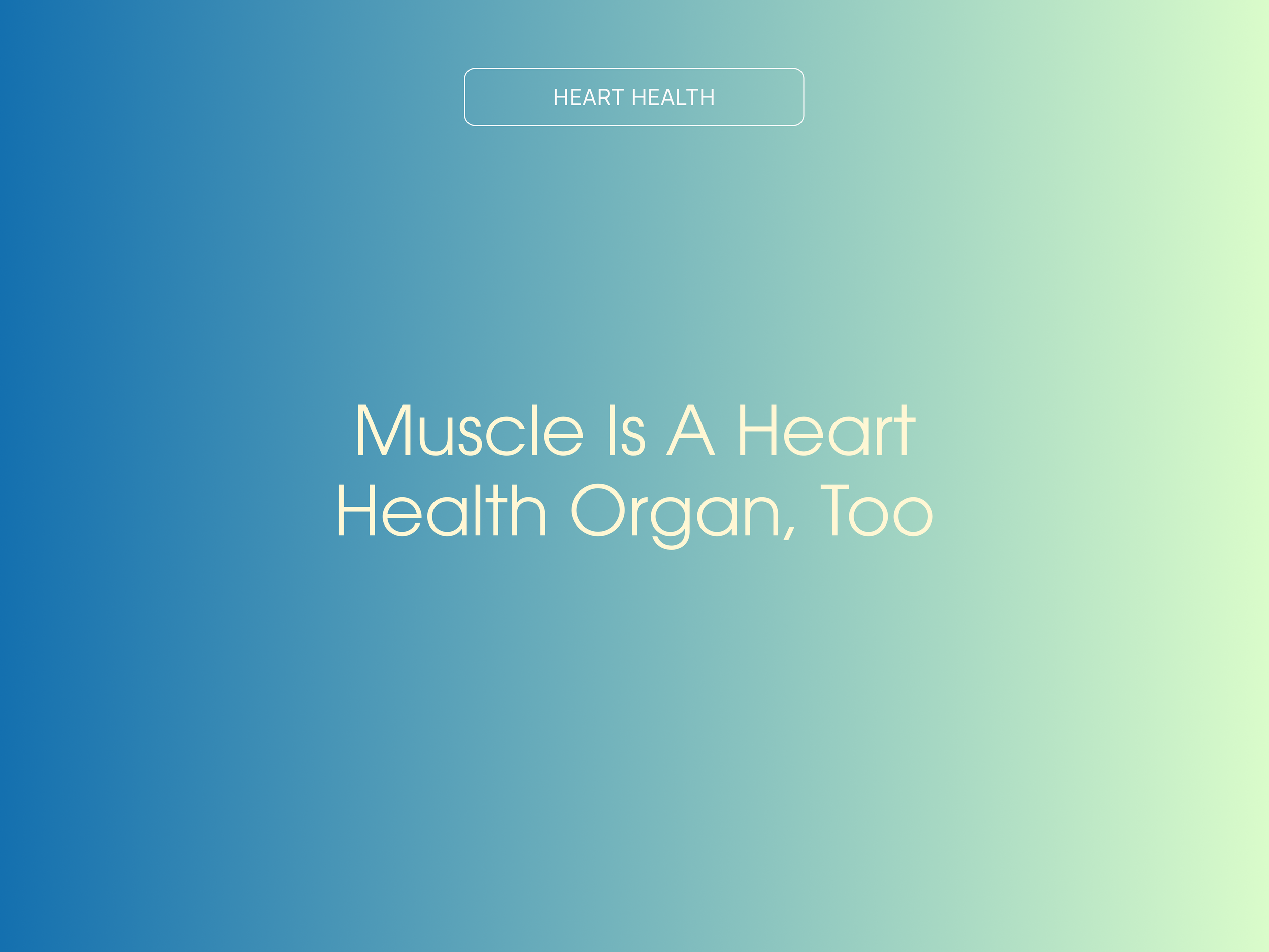 Muscle Is a HeartHealth Organ, Too