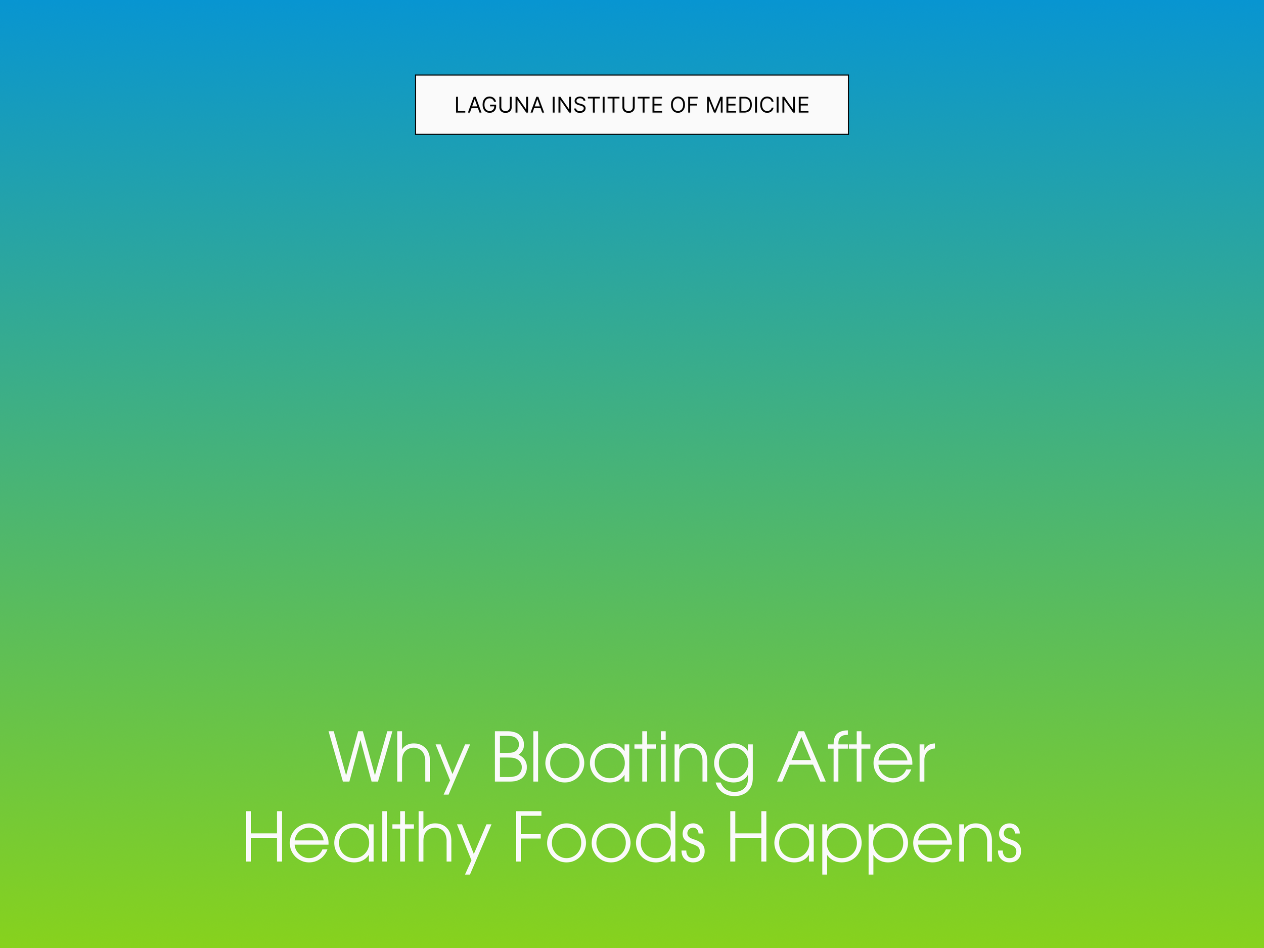 Why Bloating After Healthy Foods Happens
