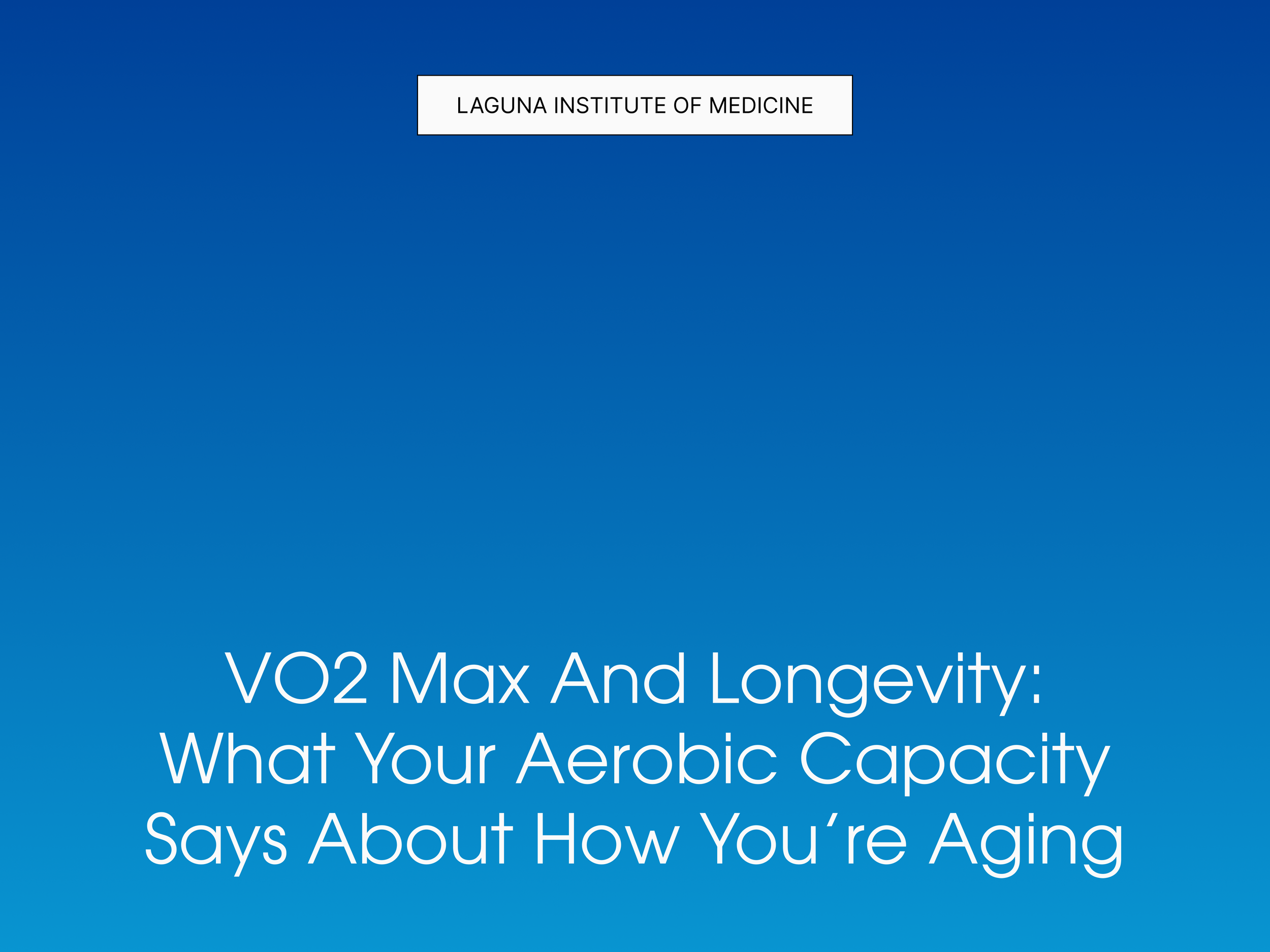 VO2 Max and Longevity: What Your Aerobic Capacity Says About How You’re Aging