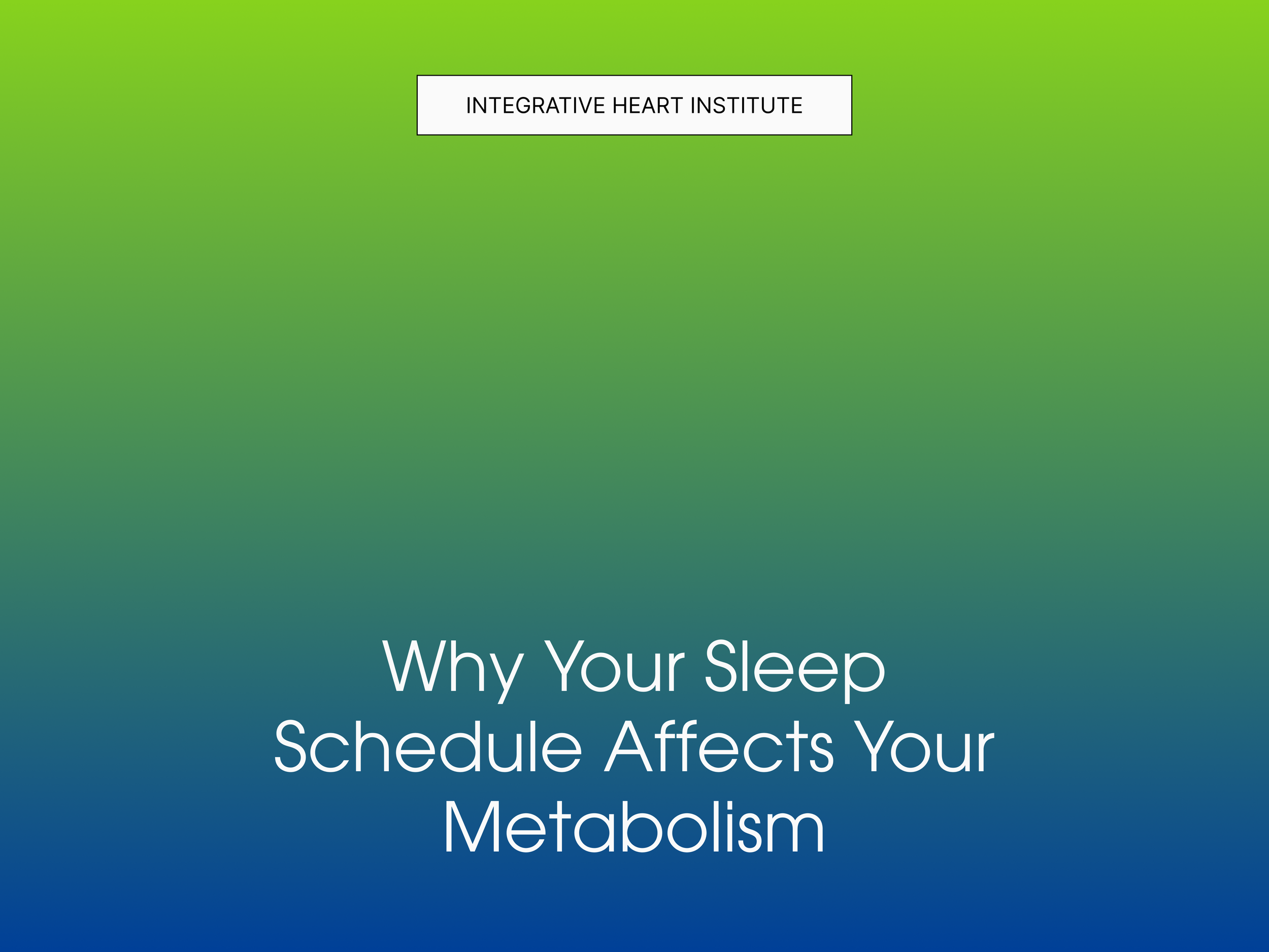 Why Your Sleep Schedule Affects Your Metabolism
