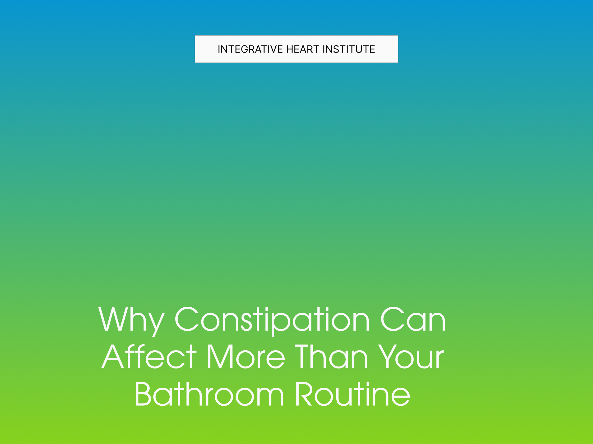 Why Constipation Can Affect More Than Your Bathroom Routine