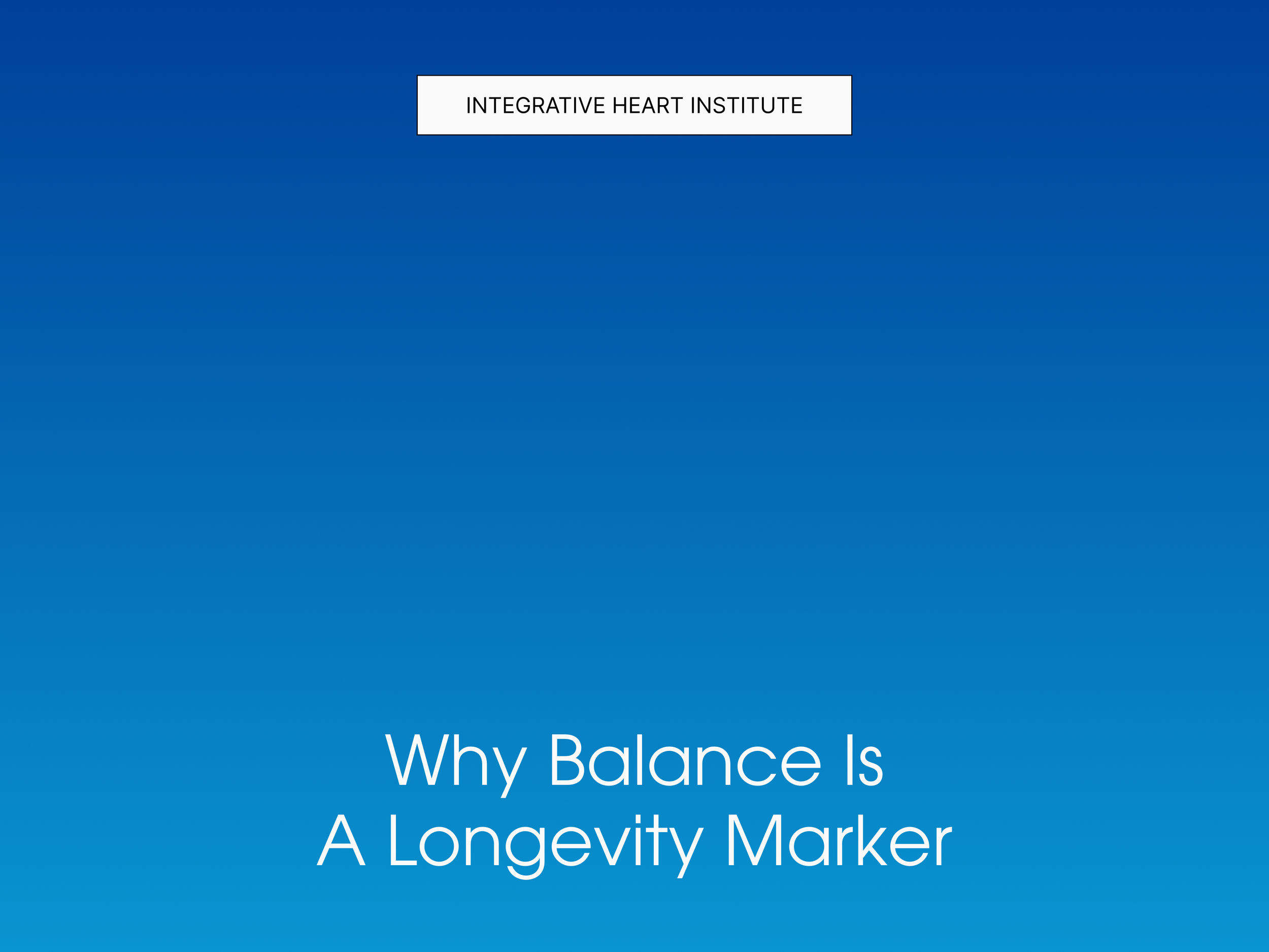 Why Balance Is a Longevity Marker