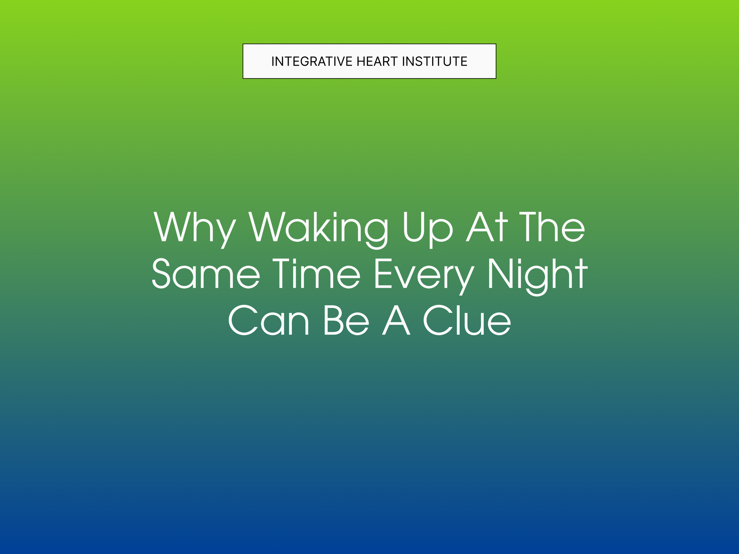 Why Waking Up at the Same Time Every Night Can Be a Clue