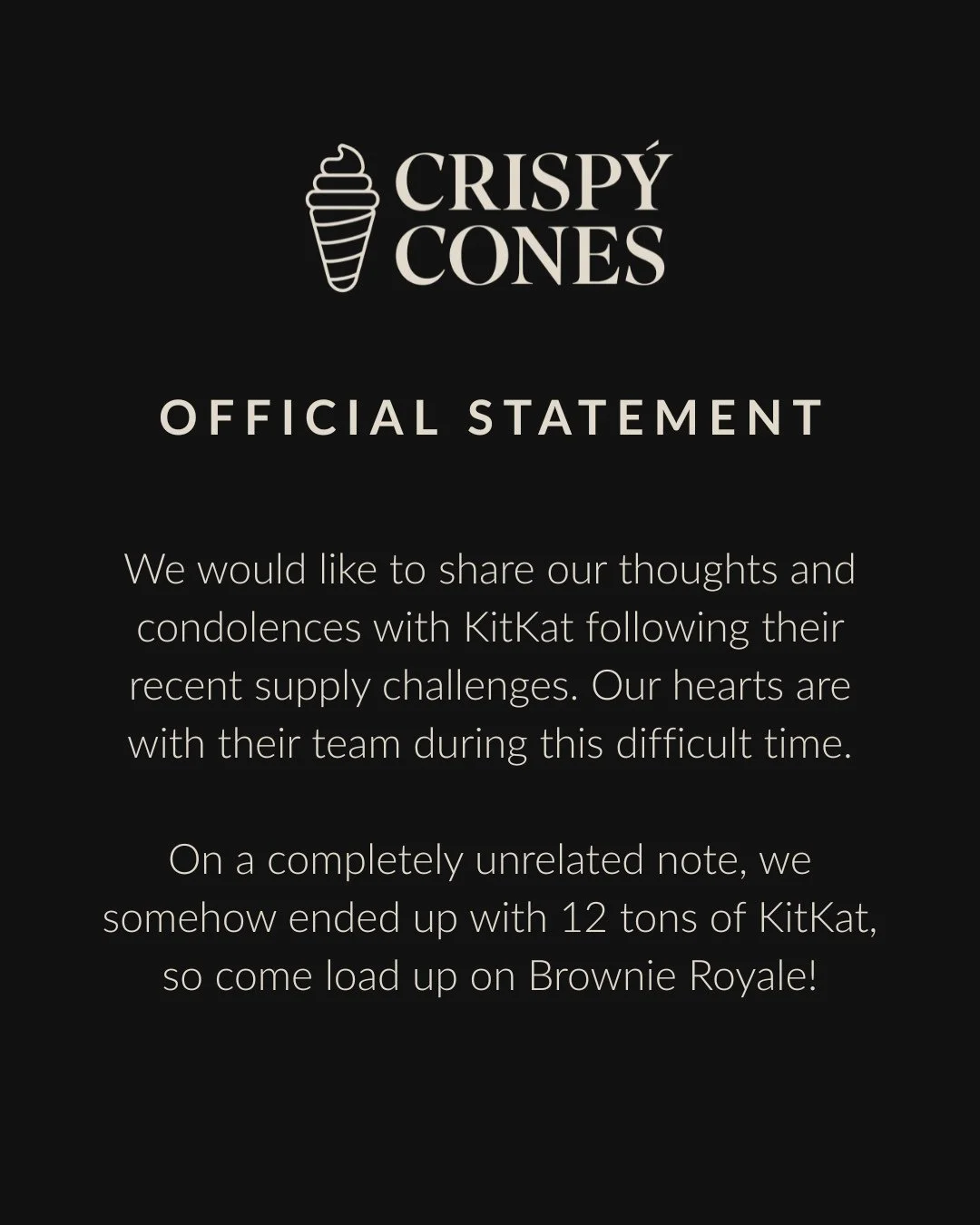 Come try the Brownie Royale, these KitKats won&rsquo;t eat themselves!⁠
⁠
(For legal reasons, this is a joke)