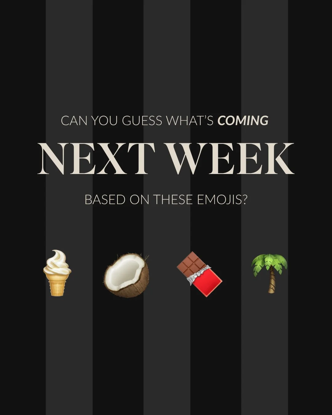 Something sweet is coming next week...can you guess what it is? 👀