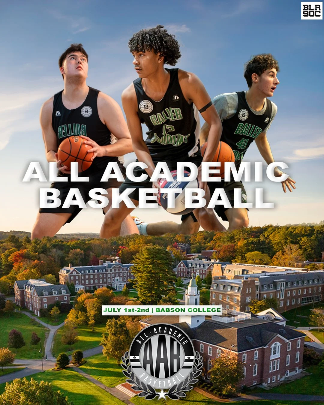 Promotional poster for all academic basketball event at Babson College, July 1st-2nd, featuring three young basketball players in black jerseys with green lettering, shirtless, holding basketballs, perched above an aerial view of a college campus wit