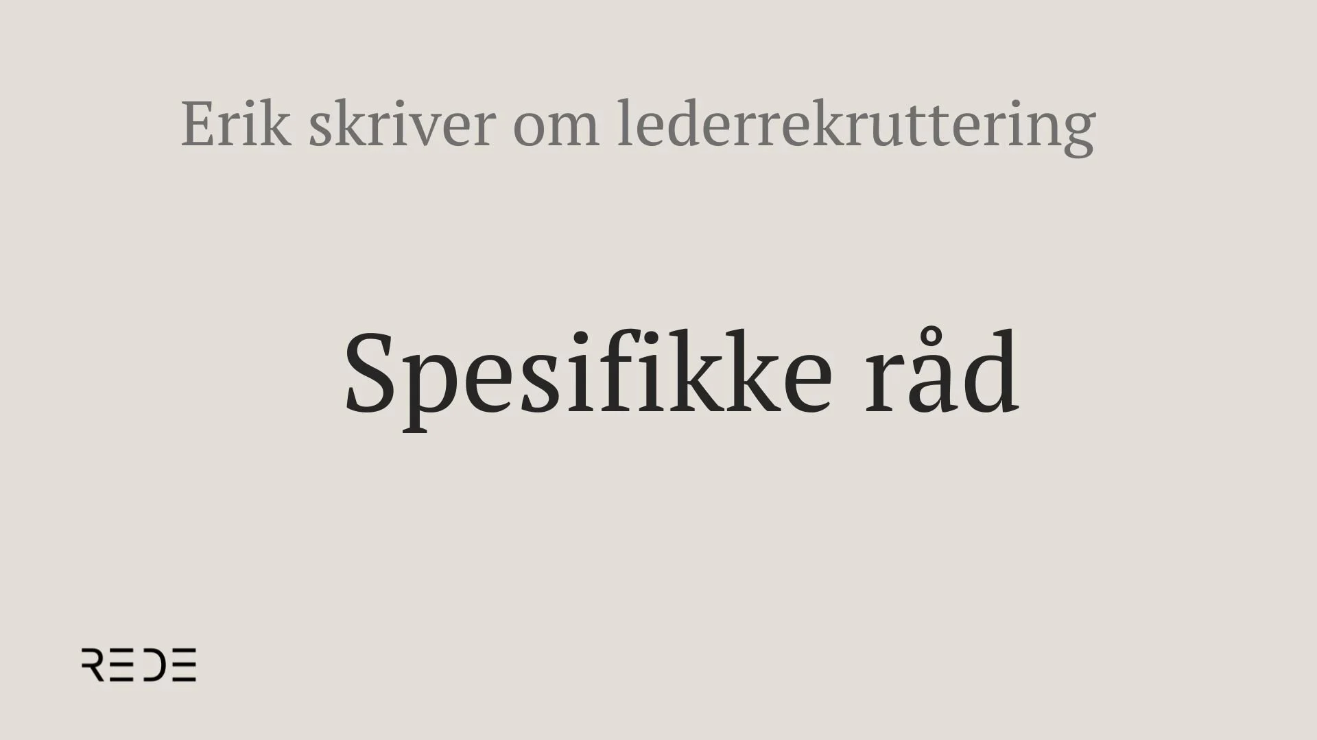 Noen spesifikke råd