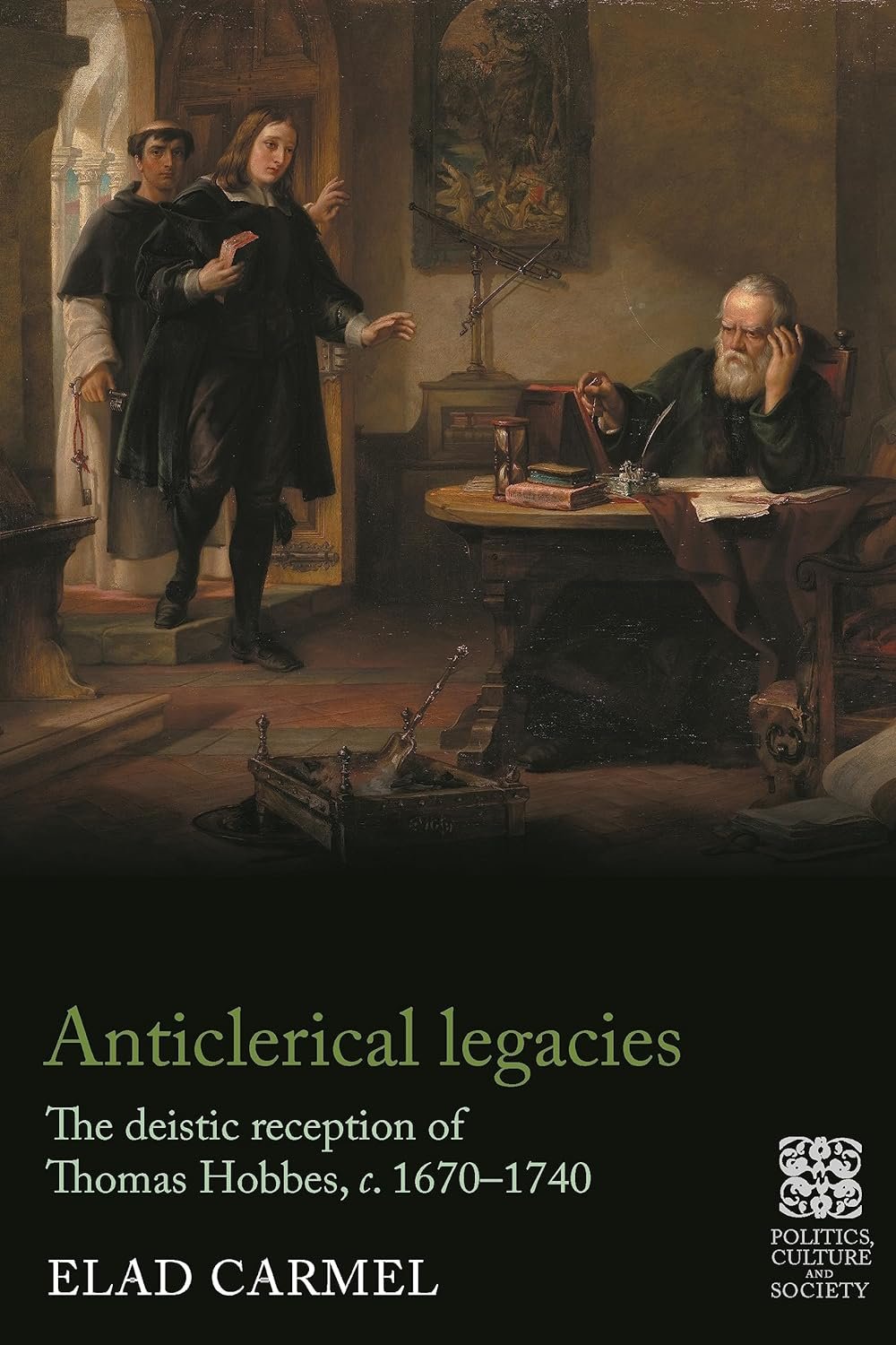 On Elad Carmel: “Anticlerical Legacies: The Deistic Reception of Thomas Hobbes, c. 1670-1740 (4)