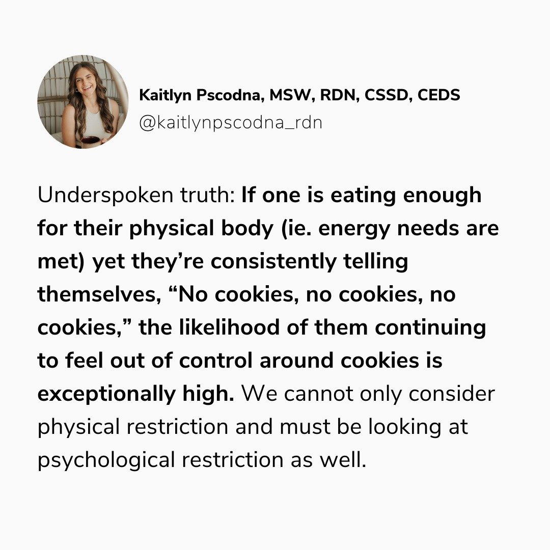 &quot;I feel like I am eating enough but I still feel out of control around Oreos&quot;... Yes, because you're likely telling yourself Oreos are &quot;bad&quot; or &quot;off limits&quot; or &quot;shouldn't be allowed in the home.&quot; Psychological 