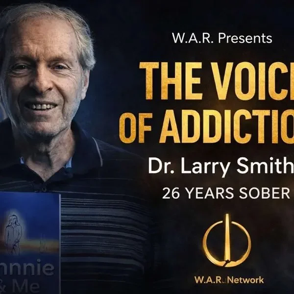 W.A.R. We're All Recovering Podcast Logo - The voice of addition Dr. Larry Smith 26 Years sober W.A.R. Network