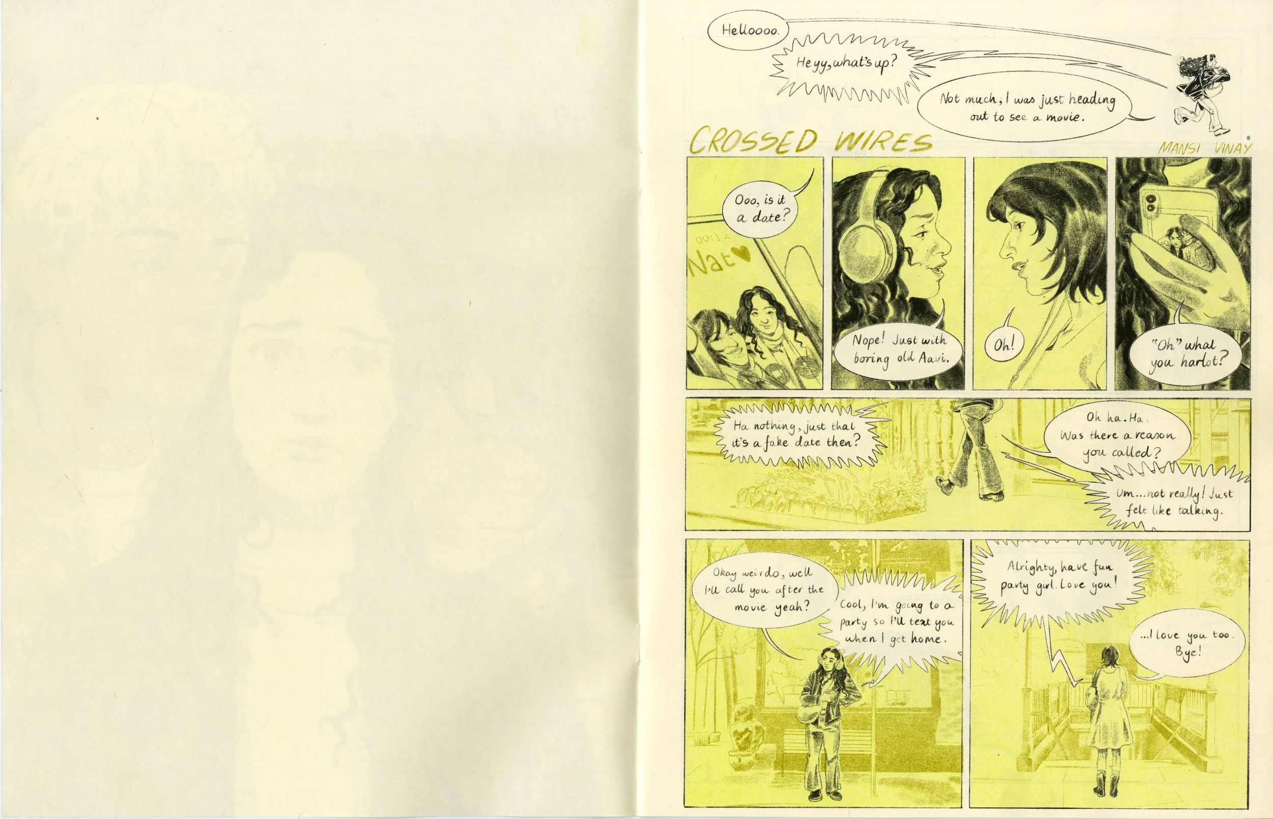 Three friends are confronted with a messy shift in dynamics when boundaries between friendship and intimacy are blurred. Riso printed using Black, Light Lime, Bright Olive Green and Brown.
(2025)