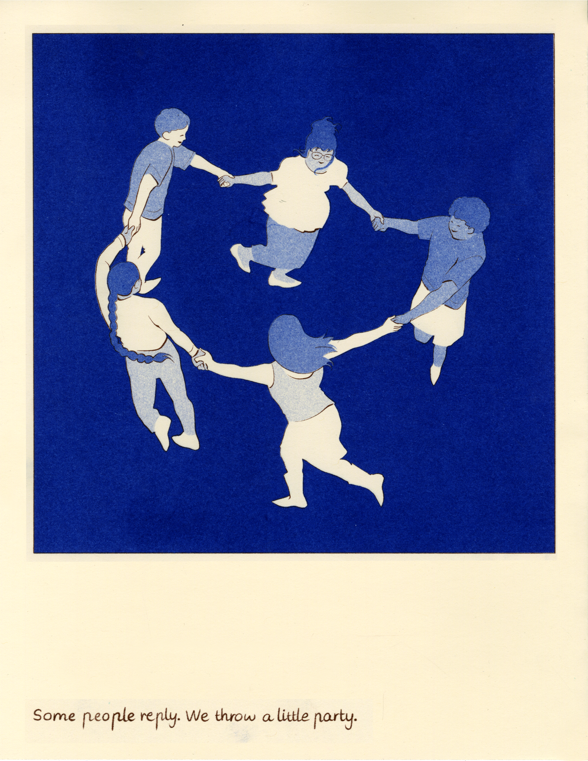 A short comic about wanting to lose your personhood through caring for someone else. 

Riso printed using medium blue and brown.