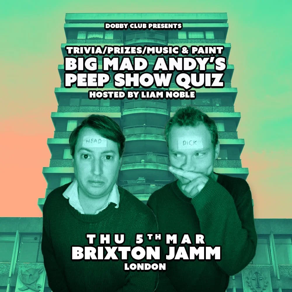 Big Mad Andy's Peep Show Quiz - Brixton Jamm