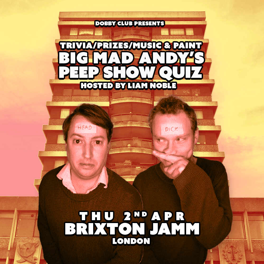 Big Mad Andy's Peep Show Quiz - Brixton Jamm