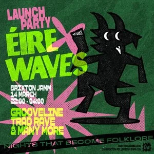 Éirewaves Launch Party with Grooveline &amp; Trad Rave