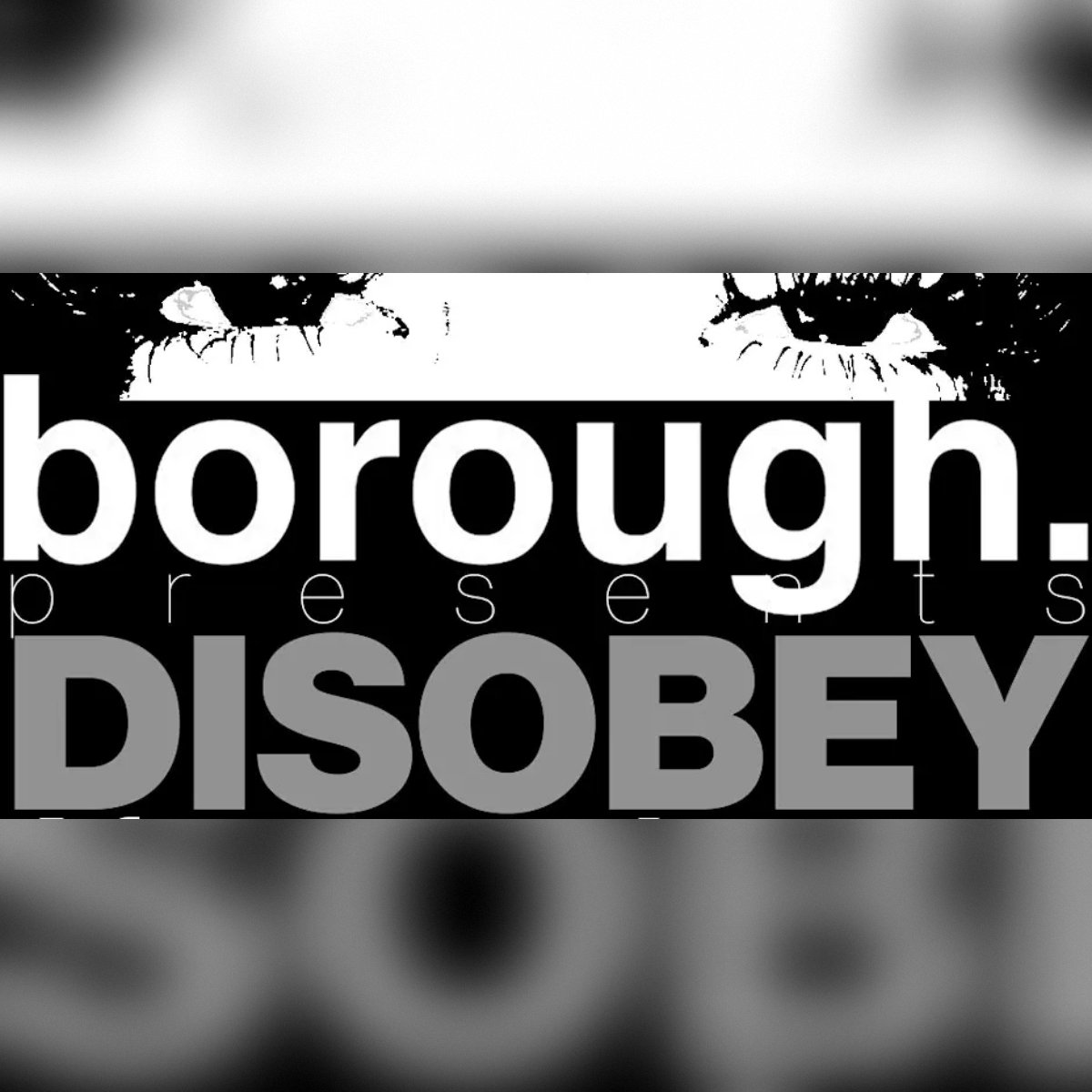 Borough Presents: Disobey Afterparty