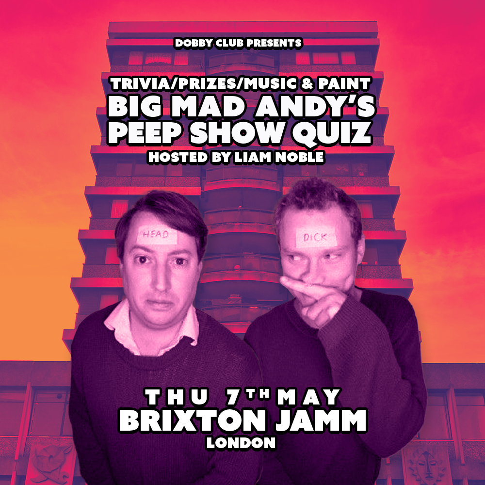 Big Mad Andy's Peep Show Quiz - Brixton Jamm