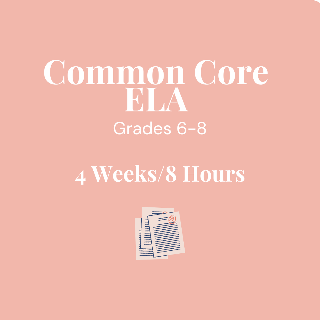 Common Core ELA Grades 6-8 for 4 Weeks/8 hours