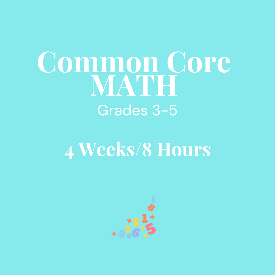 Common Core Math Grades 3 - 5 for 4 Weeks/8 hours
