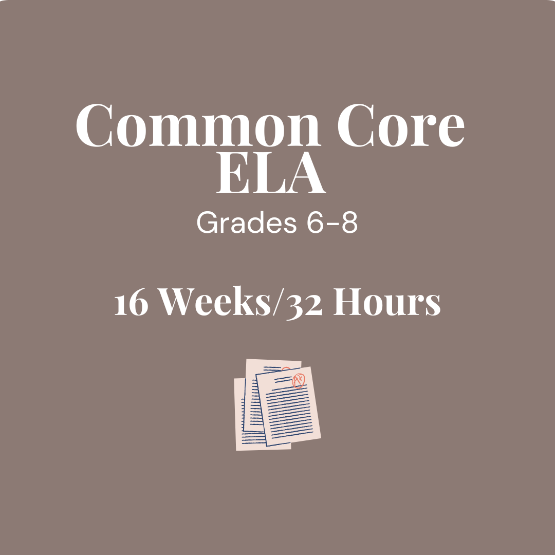 Common Core ELA Grades 6-8 for 16 Weeks/32 hours