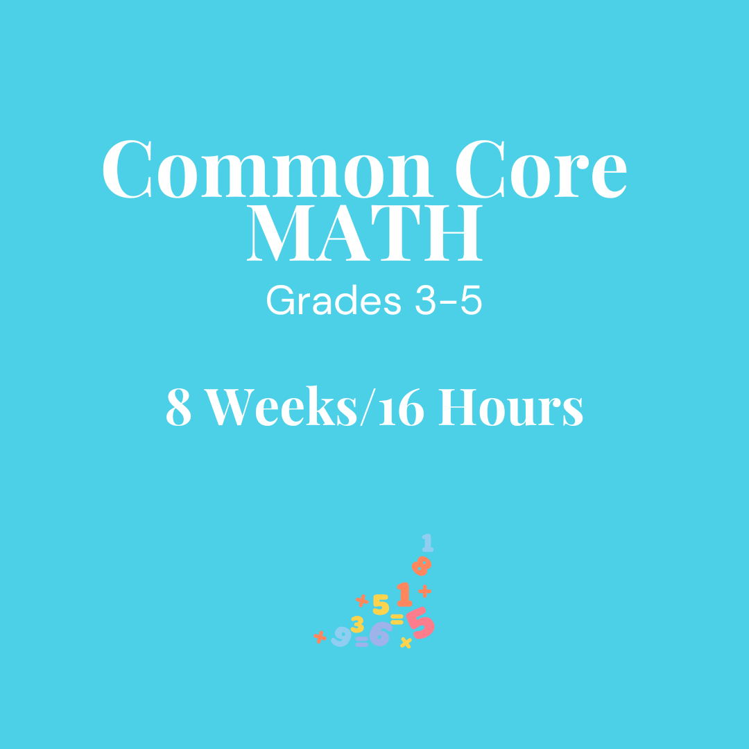 Common Core Math Grades 3 - 5 for 8 Weeks/16 hours