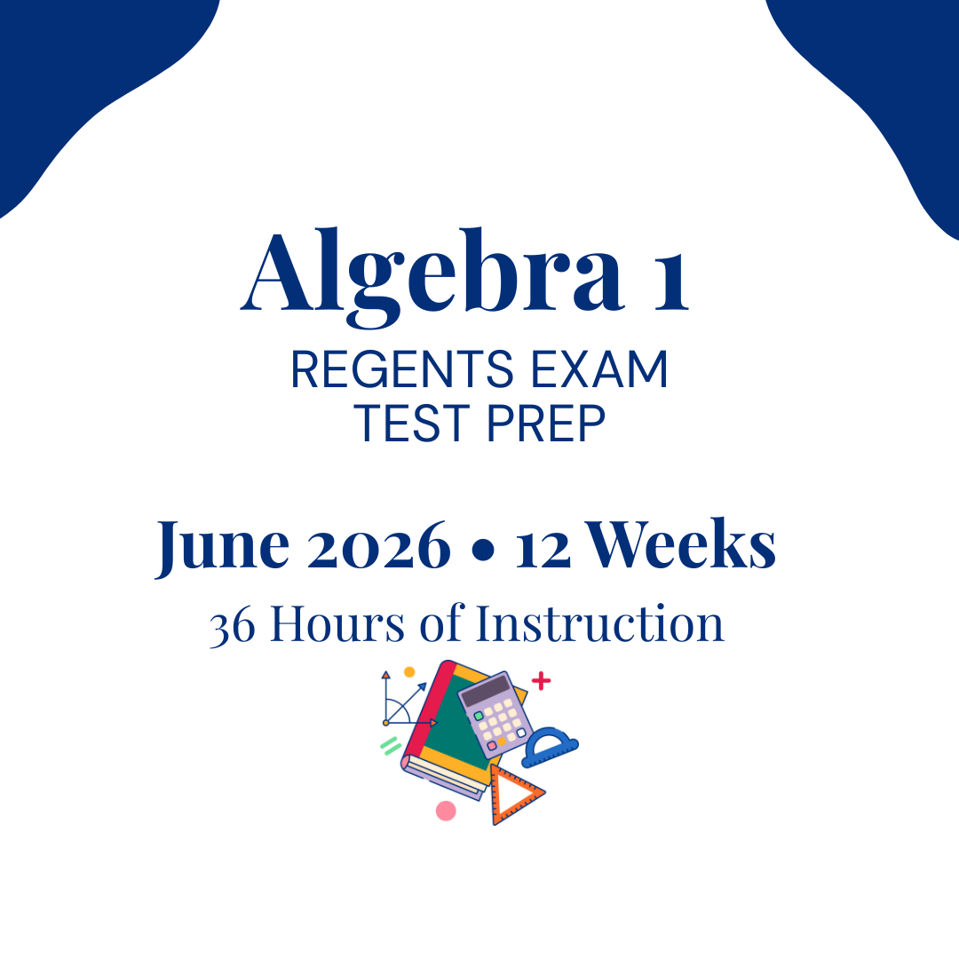 Algebra 1 REGENTS EXAM Test Prep for June 2026 - 12 Weeks/36 hours