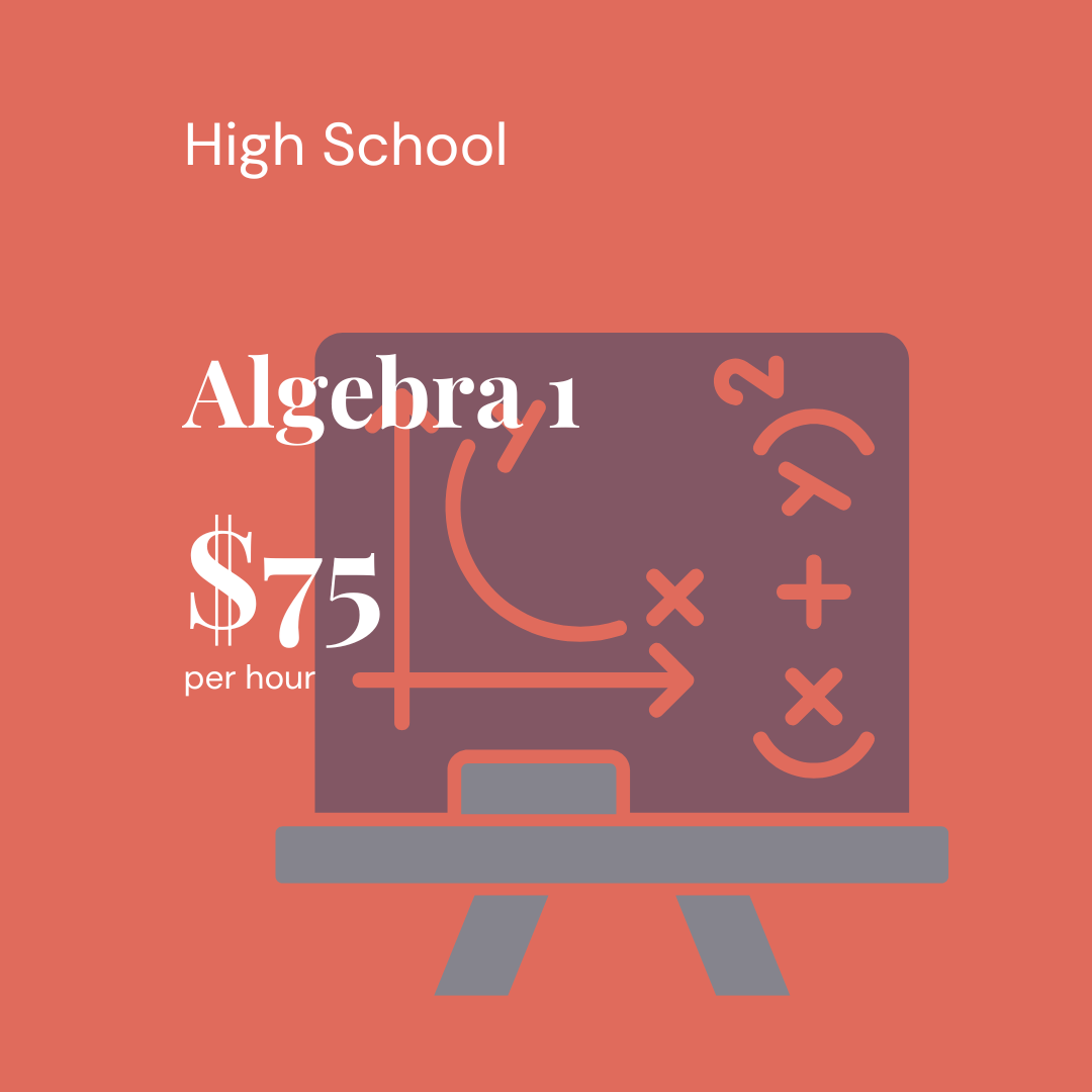 Hourly Tutoring —High School Algebra 1