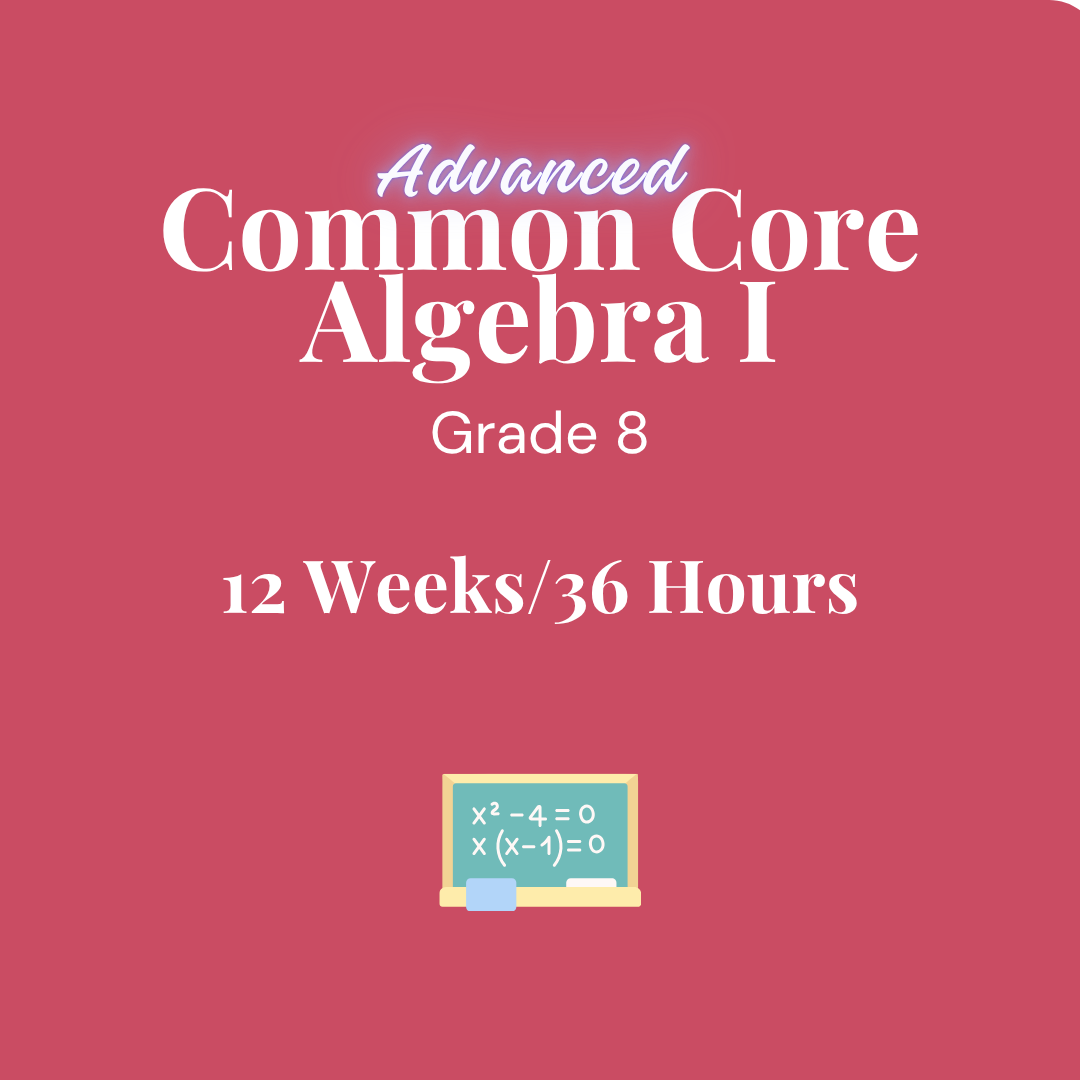 Common Core Regents Algebra I Grade 8 for 12 weeks/36 hours