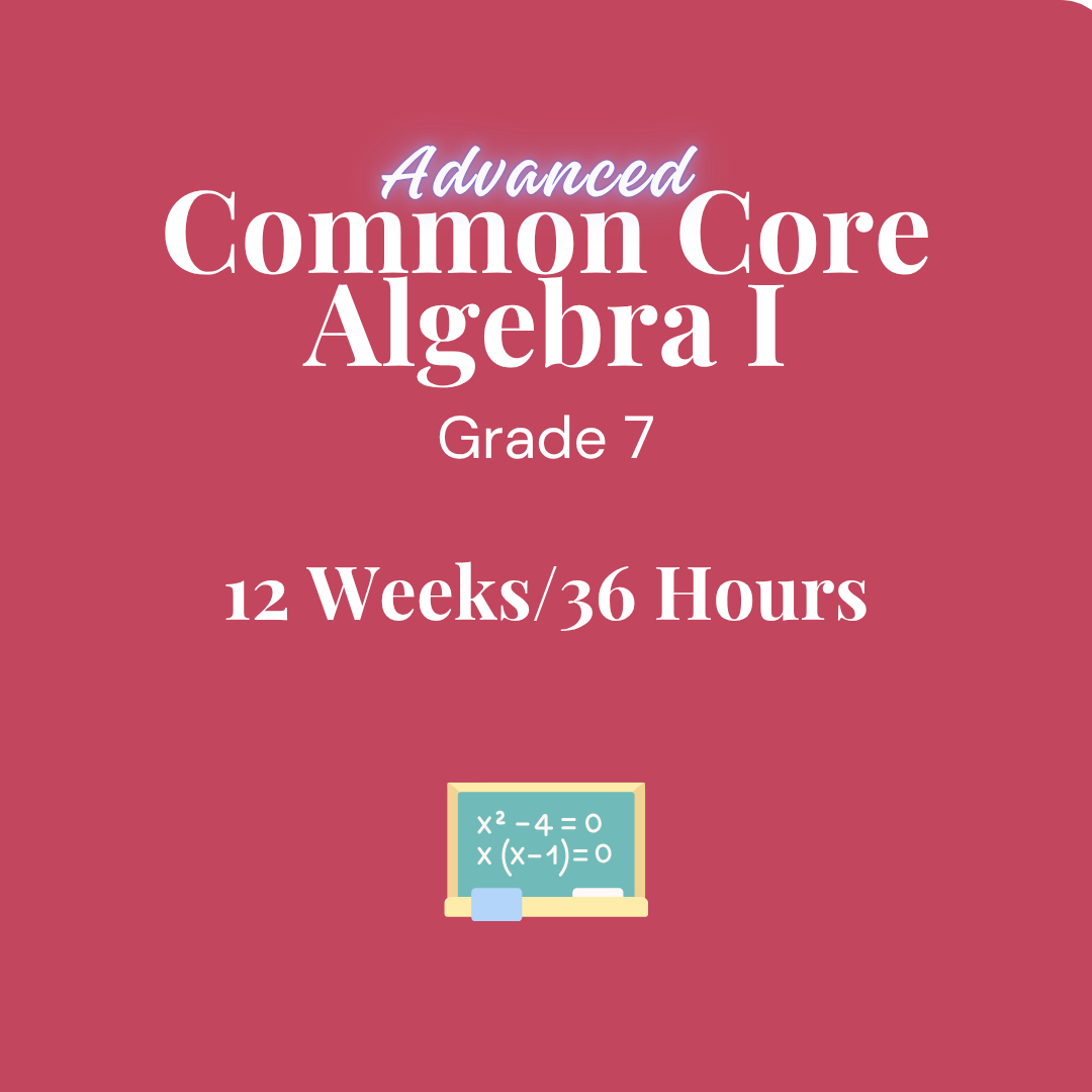 Common Core Regents Algebra I Grade 7 for 12 weeks/36 hours