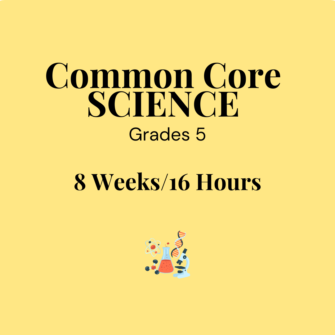 Common Core Science Grade 5 for 8 Weeks/16 hours