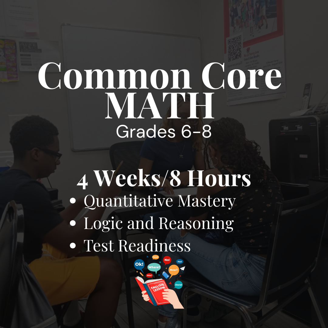 Text overlay on a classroom photo advertising a common core math course for grades 6 to 8, lasting four weeks and eight hours, focusing on quantitative mastery, logic, reasoning, and test readiness. The background shows three students sitting around a table in a classroom with educational posters and equipment.