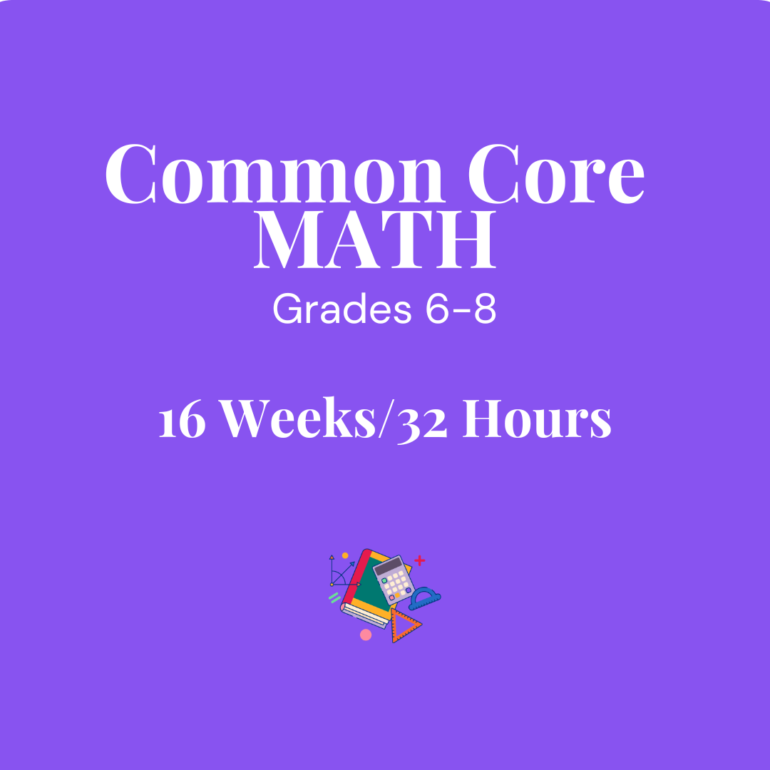 Common Core Math Grades 6-8 for 16 Weeks/32 hours