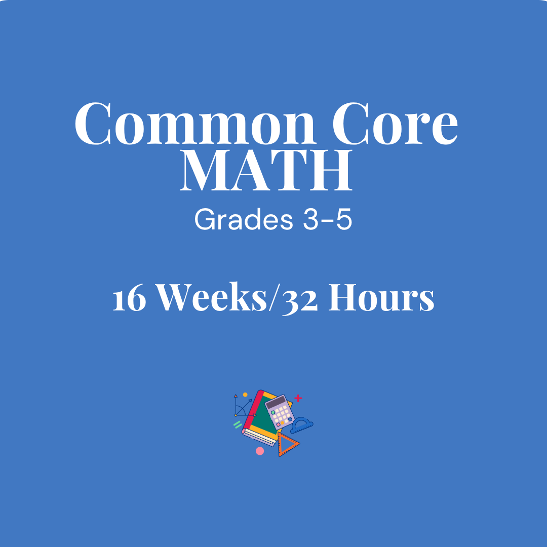 Common Core Math Grades 3 - 5 for 16 Weeks/32 hours
