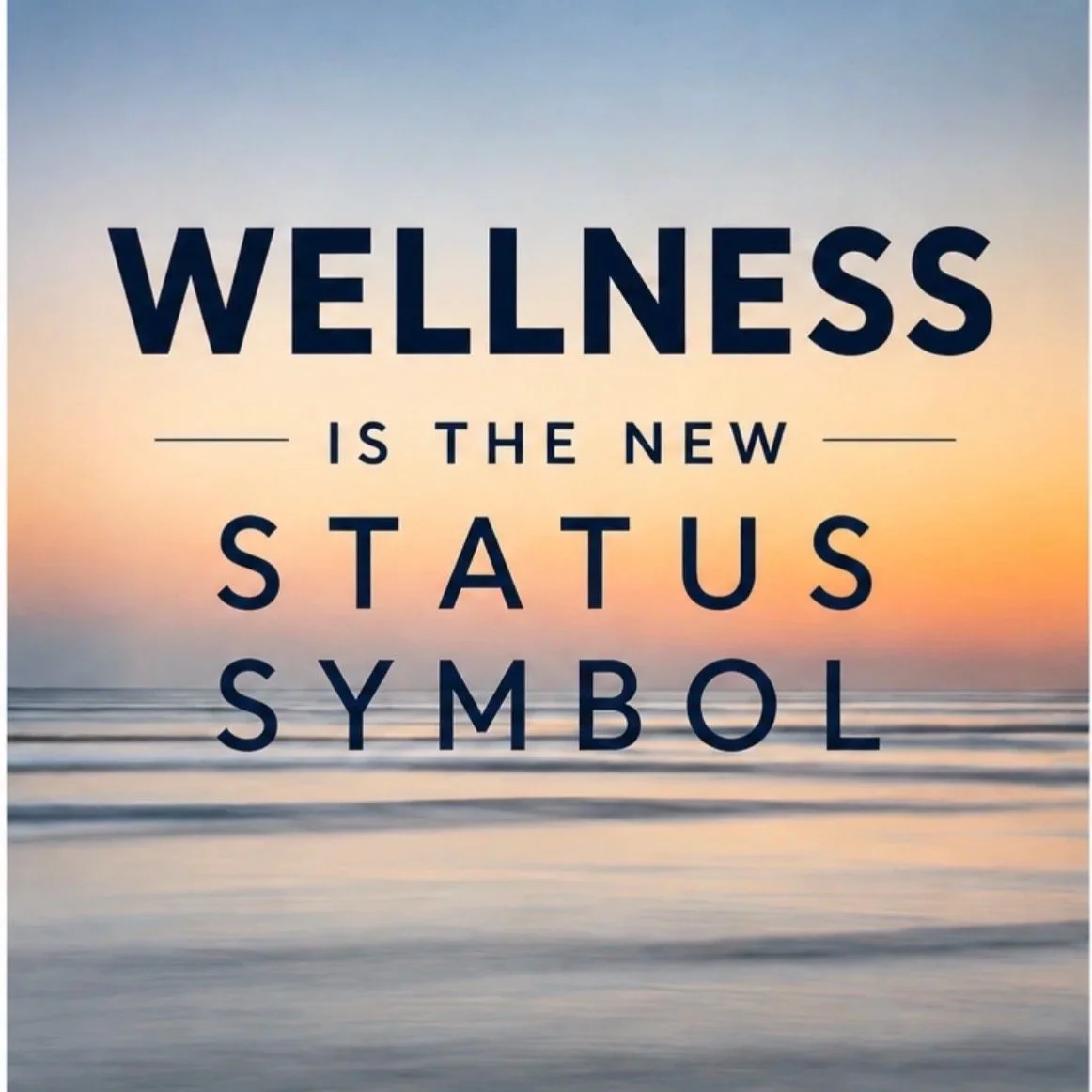 Wellness is the new STATUS SYMBOL