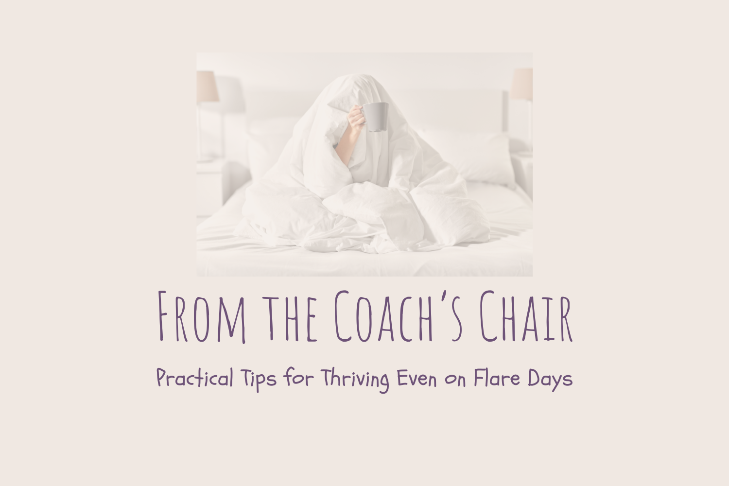 From the Coach’s Chair: How to Maintain Your Health and Wellness When Dealing with Chronic Conditions