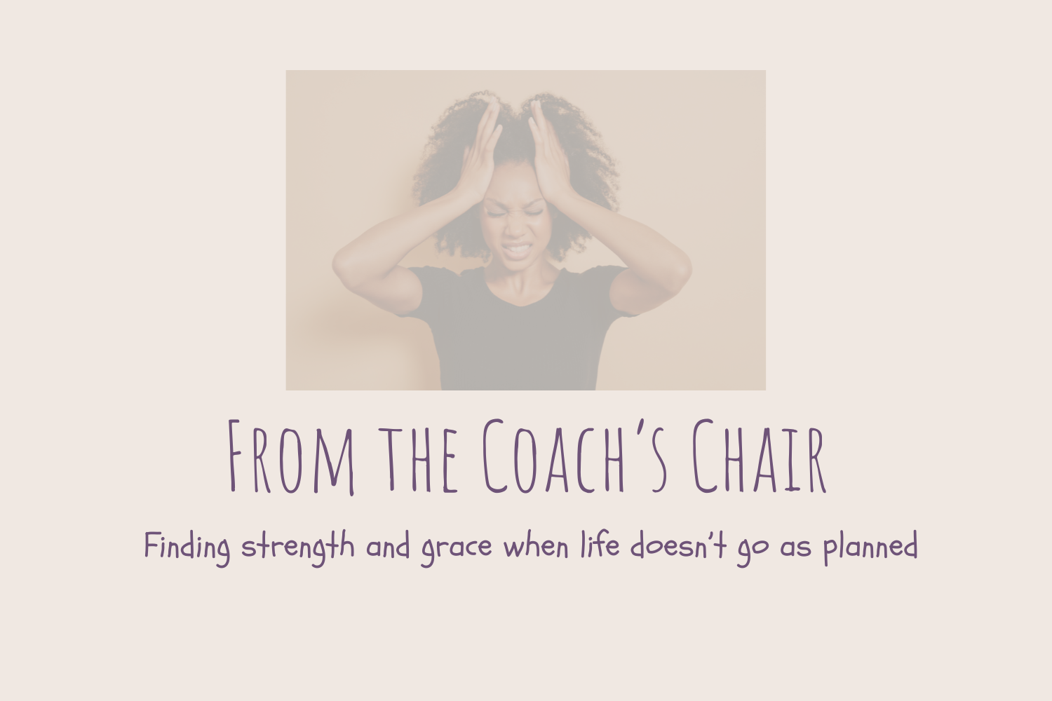 From the Coach’s Chair: Staying With Your Goals When Life Throws a Curveball