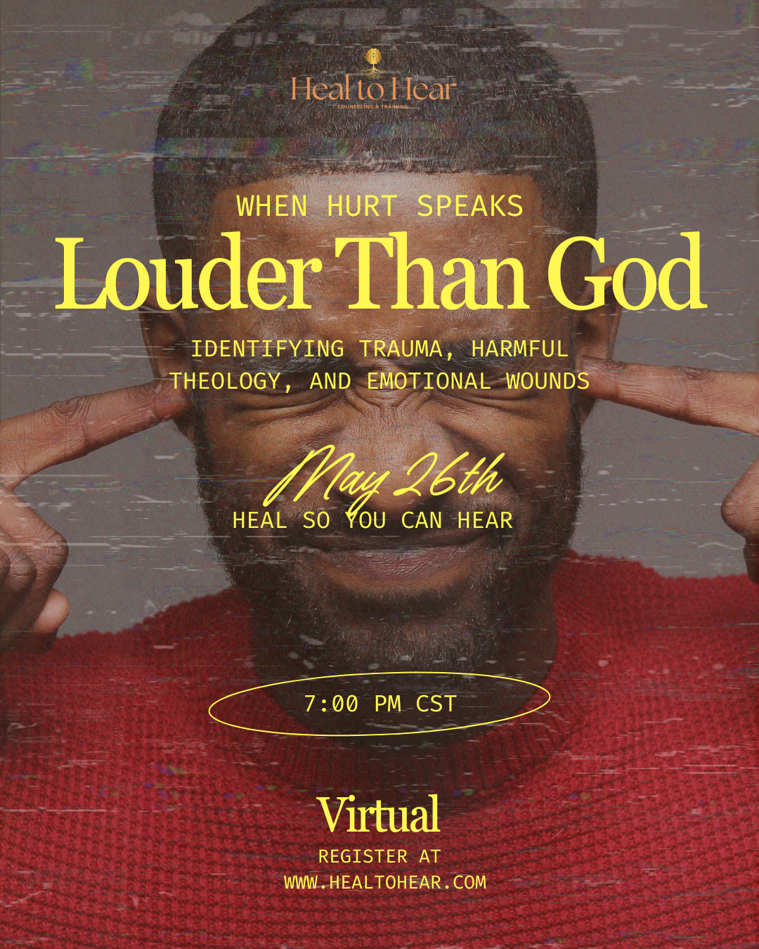 “When Hurt Speaks Louder Than GOD: Identifying trauma, harmful theology, and emotional wounds that distort how you hear GOD and the people you love