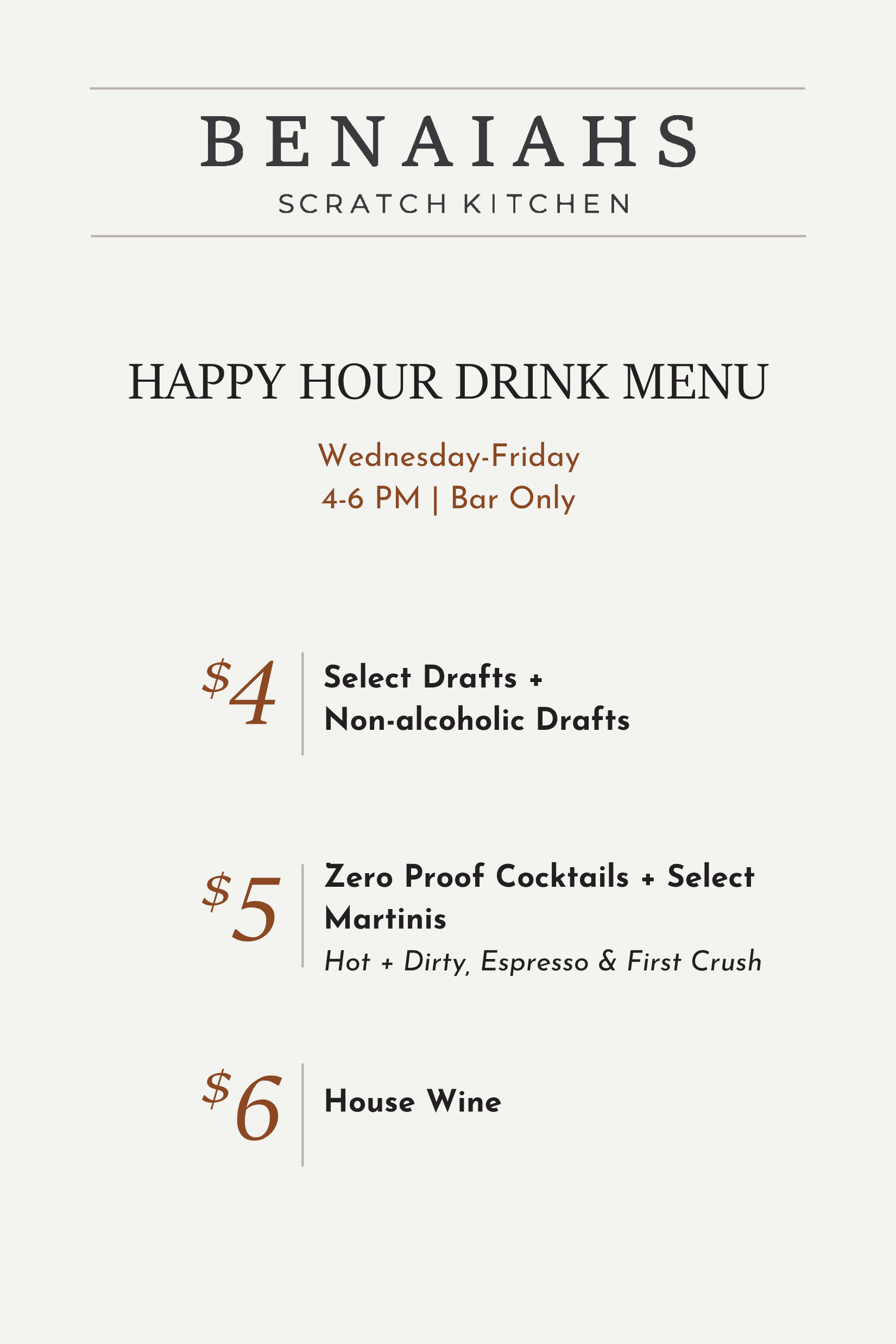 A menu titled 'HAPPY HOUR DRINK MENU' for Beniah's Scratch Kitchen, available Wednesday to Friday from 4 to 6 PM at the bar. Listings include: $4 for select drafts and non-alcoholic drafts, $5 for zero-proof cocktails and select martinis, and $6 for house wine.