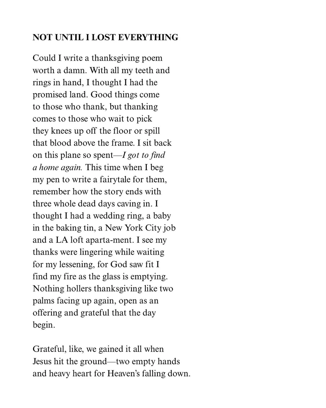 I was going to give up on this #thanksgiving writing exercise I started years ago because I couldn&rsquo;t reach the honesty and courage it required in November. I&rsquo;d say the most uncomfortable truth I&rsquo;ve found as a poet this year is that 