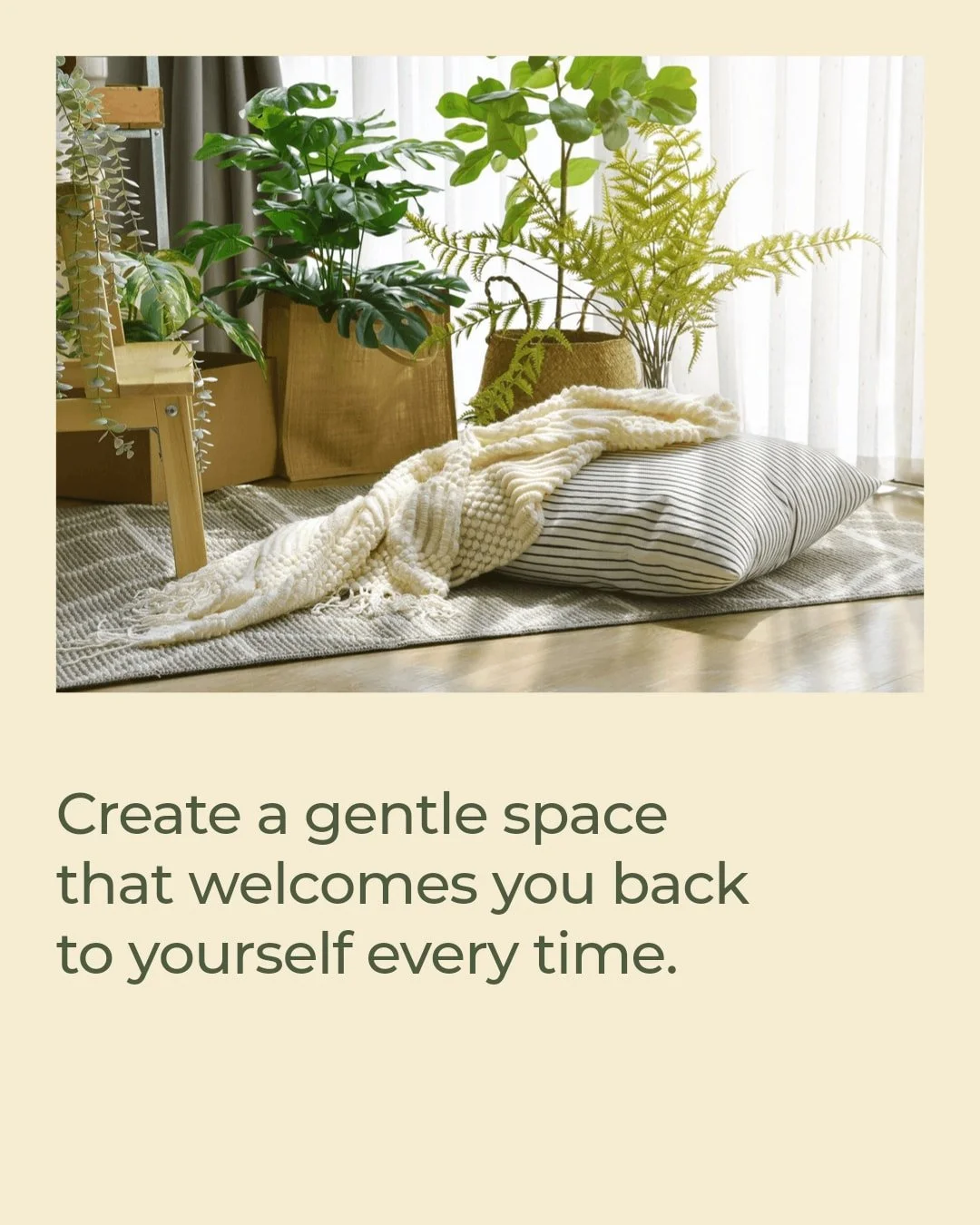 Create your own peaceful nook at home, a gentle space where your mindfulness practice can truly flourish.

Start with soft lighting and natural textures that invite calm. Add a cushion or a chair that feels like a gentle hug. Include a small altar or