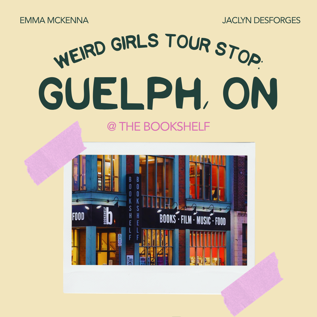 Weird Girls Tour Stop: Guelph, Ontario (May 13, 2026) 
