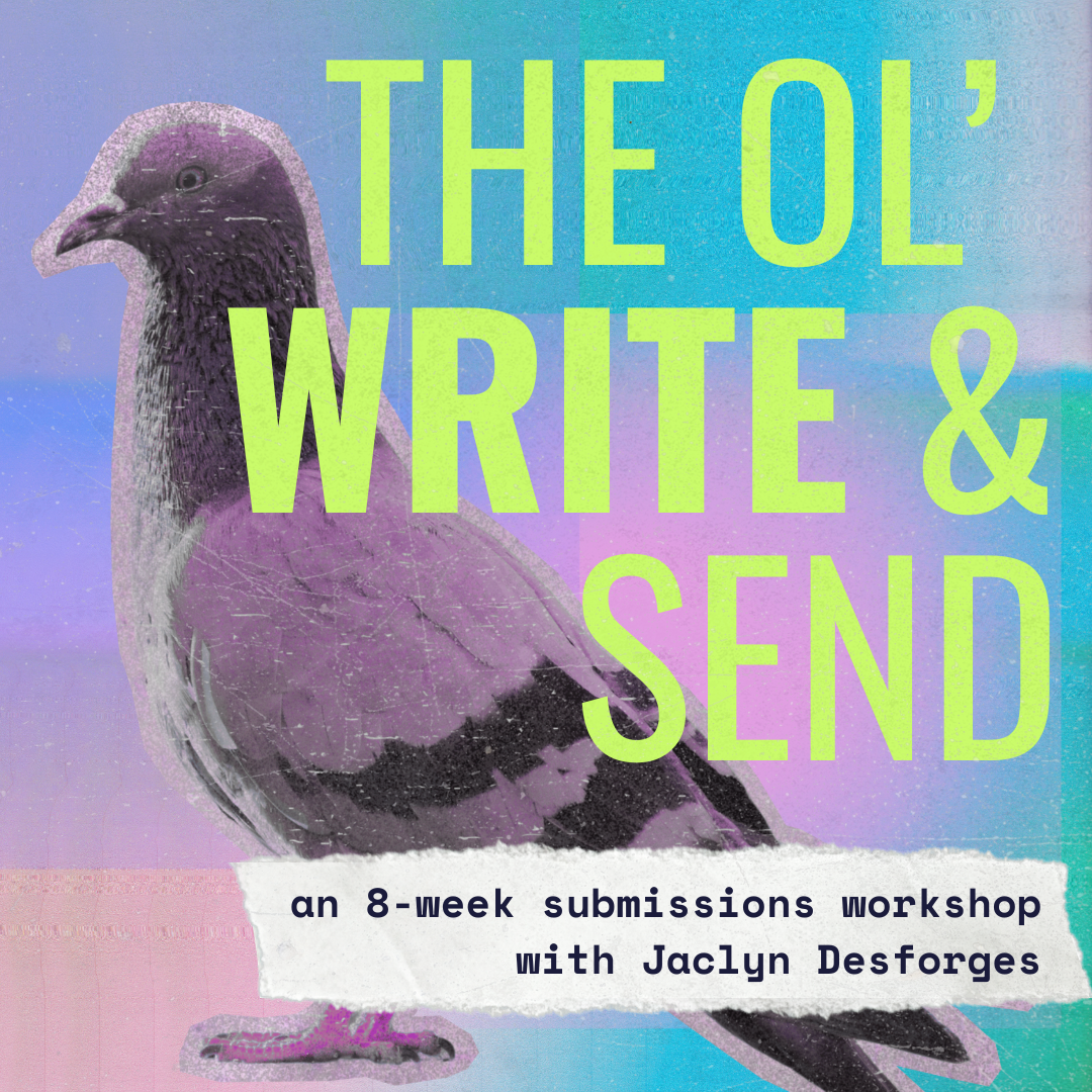 THE OL' WRITE 'N' SEND: An 8-Week Submissions Workshop
